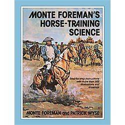 NEW Monte Foremans Horse training Science   Foreman, M