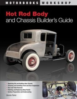 Hot Rod Body and Chassis Builders Guide by Dennis W. Parks Repair 