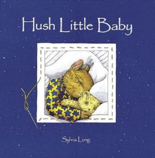 Hush Little Baby by Sylvia Long 2002, Board Book
