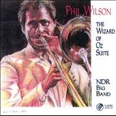 The Wizard of Oz Suite by Phil Wilson CD, May 2010, Capri