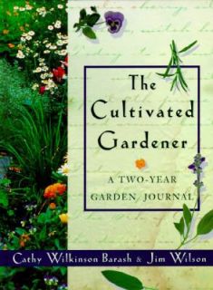 The Cultivated Gardener A Three Year Garden Journal by Cathy Wilkinson 