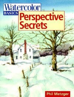 Watercolor Basics Perspective Secrets by Phil Metzger 1999, Paperback 