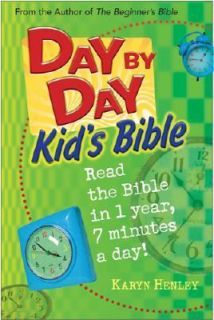 Day by Day Kids Bible The Bible for Young Readers by Karyn Henley 