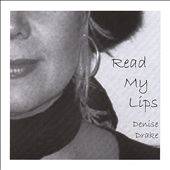 Read My Lips by Denise Drake CD, Jan 2007, Smokin Mamma