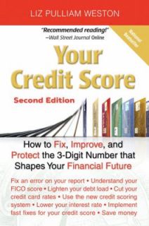 Your Credit Score How to Fix, Improve, and Protect the 3 Digit Number 