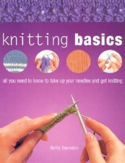 Knitting Basics All You Need to Know to Take up Your Needles and Get 