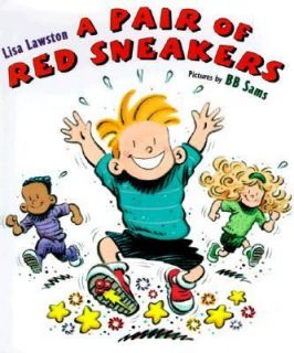 Pair of Red Sneakers by B. B. Sams and Lisa Lawston 1998, Hardcover 