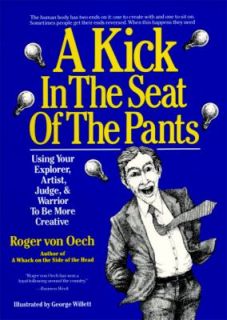 Kick in the Seat of the Pants by Roger Von Oech 1986, Paperback
