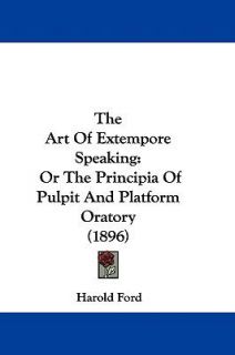   Pulpit and Platform Oratory 1896 by Harold Ford 2009, Hardcover