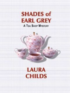 Shades of Earl Grey No. 3 by Laura Childs 2005, Paperback