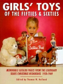 Girls Toys of the Fifties and Sixties Memorable Catalog Pages from 