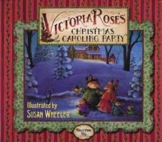 Victoria Roses Christmas Caroling Party by Susan Wheeler 1998 