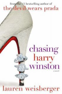 Chasing Harry Winston by Lauren Weisberger (2008, Hardcover)