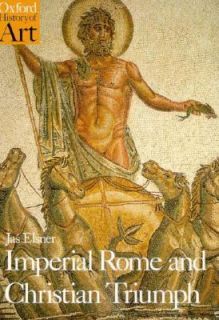 Imperial Rome and Christian Triumph The Art of the Roman Empire AD 100 