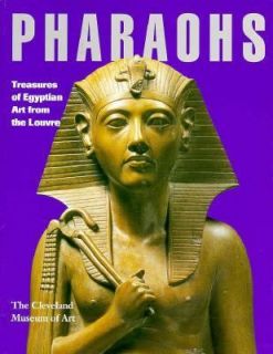 Pharoahs Treasures of Egyptian Art from the Louvre by Lawrence M 