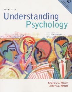 Understanding Psychology by Albert A. Maisto and Charles G. Morris 