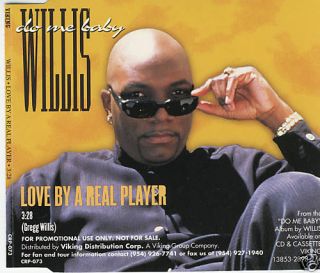 Willis Do Me Baby ~ Love By A Real Player CD RARE Promo