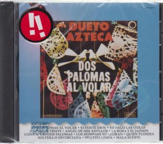 Dueto Azteca CD NEW Dos Palomas A Volar Si Existe Dios Y Mas 