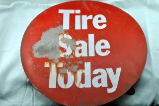 Vintage Metal Inside Tire Display Tire Sale Today Sign 