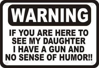 Warning Here to See Daughter Gun Security Humor 10x7 Man Cave 