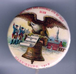 1912 pin July 4 pinback US Bald EAGLE Liberty BELL Safe Sane Sensible 