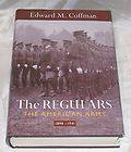 Book The Regulars ~ The American Army 1898 1941 ~ Edward M. Coffman 