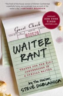 Waiter Rant Thanks for the Tip  Confessio​ns of a Cynical Waiter (P 