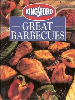 Kingsford Great Barbecues Over 60 recipes for the Grill, HB
