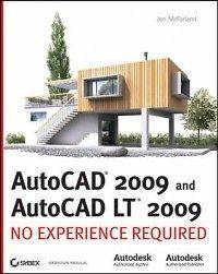 AutoCAD 2009 and AutoCAD LT 2009 No Experience Require