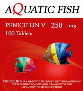 AQUATIC FISH PENICILLIN V 250 mg 100 Counts ANTIBIOTIC