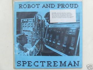 SPECTREMAN Robot And Proud 7 Vinyl LOW SHIP 4.00