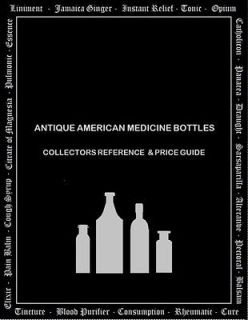 2012 Antique American Medicine Bottle Price Guide