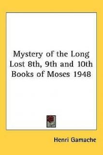 Mystery of the Long Lost 8th, 9th and 10th Books of Moses 1948 NEW