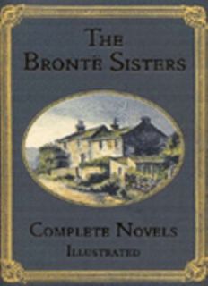  Bronte Sisters by Anne Brontë, Charlotte Brontë and Emily Brontë 