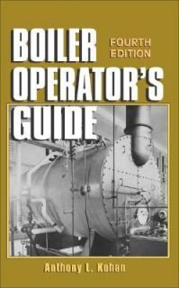 Boiler Operators Guide by Anthony L. Kohan and Anthony Lawrence Kohan 