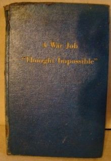 Vintage 1945 A War Job Thought Impossible Book Wesley Stout Gyro 
