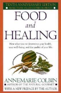 Food and Healing by Annemarie Colbin 1986, Paperback, Anniversary 