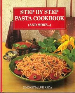 STEP BY STEP PASTA COOKBOOK, 200+ recipes, Simonetta Vada, HC/DJ, FREE 