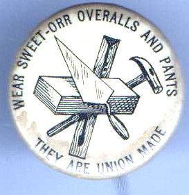 1896 pin SWEET ORR OVERALLS pinback LABOR UNION Button