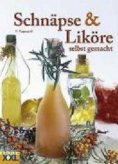 Schnapse & Likore Selbstgemacht, Poggenpohl, Gerhard, VeryGood