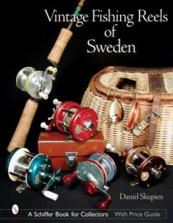 Vintage Fishing Reels of Sweden by Daniel Skupien 2002, Hardcover 