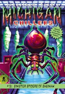 Michigan Chillers 9 Sinister Spiders or Saginaw Vol. 9 by Jonathan 