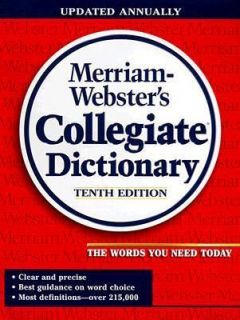   Collegiate Dictionary (Merriam Websters Collegiate Dictionary
