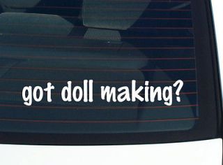got doll making? THE DOLL MAKER DOLLS FUNNY DECAL STICKER VINYL WALL 
