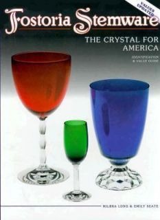 Fostoria Stemware The Crystal for America by Emily Seate and Milbra 