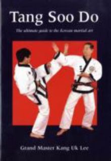 Tang Soo Do The Ultimate Guide to the Korean Martial Art by Kang U 