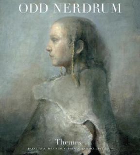Odd Nerdrum Themes by Odd Nerdrum 2007, Hardcover