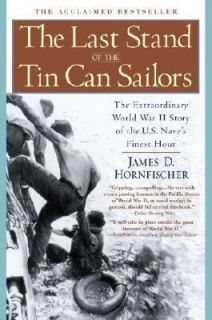 The Last Stand of the Tin Can Sailors The Extraordinary World War II 