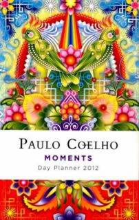 Coelho Agenda 2012 Moments by Paulo Coelho 2011, Calendar