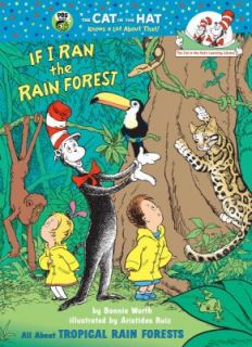 If I Ran the Rain Forest All about Tropical Rain Forests by Bonnie 